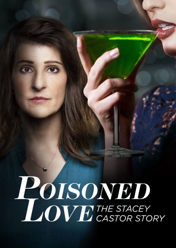 Poisoned Love: The Stacey Castor Story