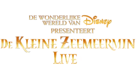 De wonderlijke wereld van Disney presenteert: De Kleine Zeemeermin Live