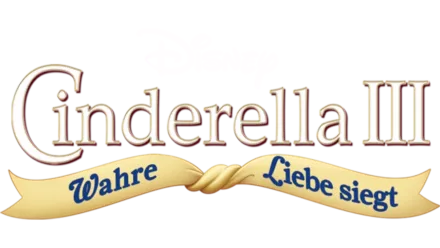 Cinderella III - Wahre Liebe siegt