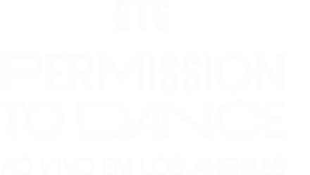 BTS: PERMISSION TO DANCE - AO VIVO EM LOS ANGELES