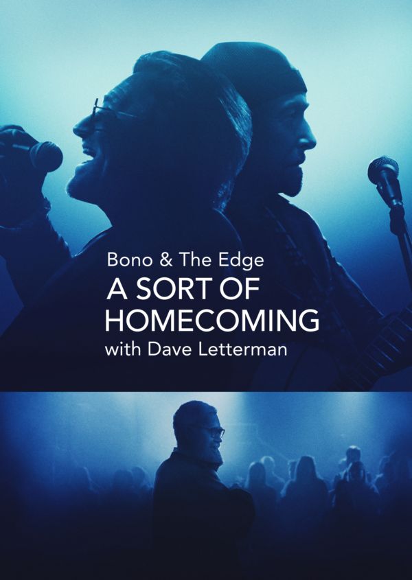 Bono & The Edge: A Sort of Homecoming, with Dave Letterman on Disney+ in Australia