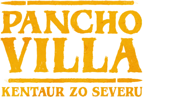Pancho Villa: Kentaur zo severu