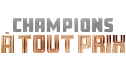 Champions À Tout Prix