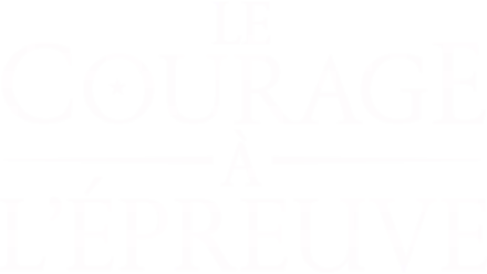 Le Courage à l'épreuve