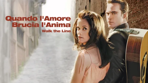 thumbnail - Quando l'Amore Brucia l'Anima - Walk the Line