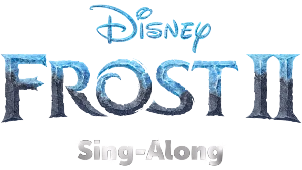 Frozen 2 Sing-Along