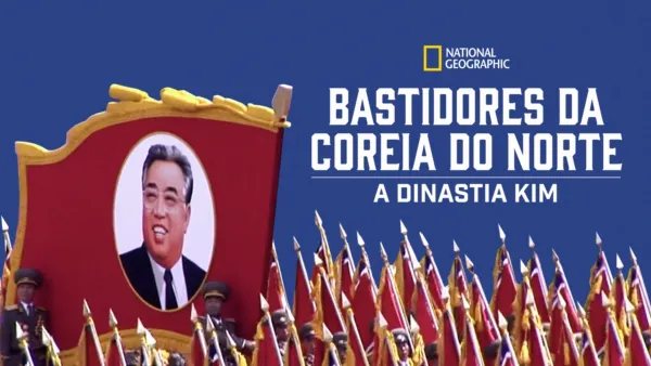 thumbnail - Bastidores da Coreia do Norte: A Dinastia Kim