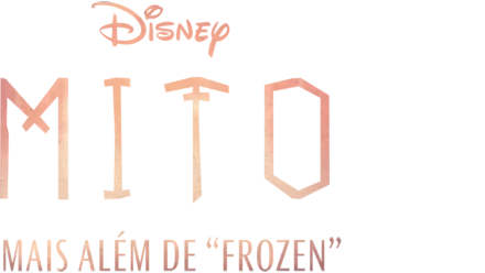 Mito: Mais Além de "Frozen"