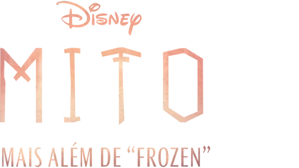 Mito: Mais Além de "Frozen"