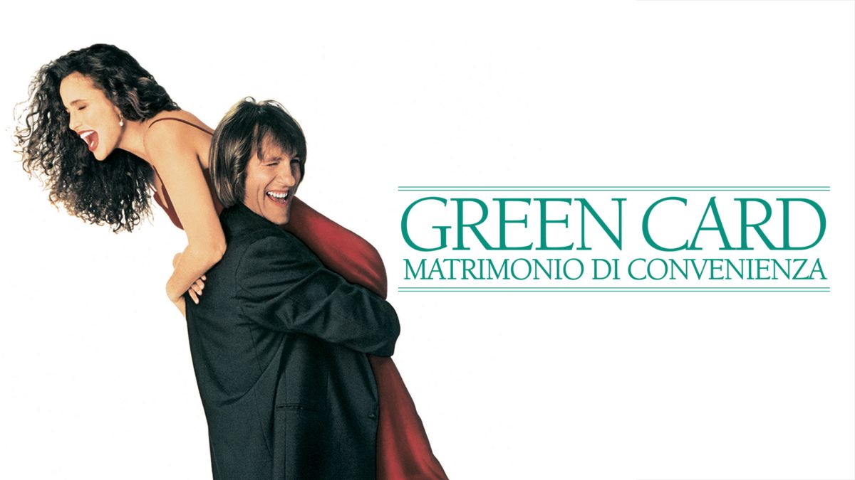 Guarda Green Card - Matrimonio di convenienza | Film ...