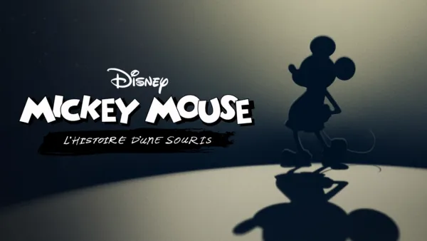 thumbnail - Mickey Mouse : l’histoire d’une souris