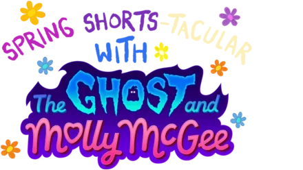 Spring Shorts-tacular with The Ghost and Molly McGee