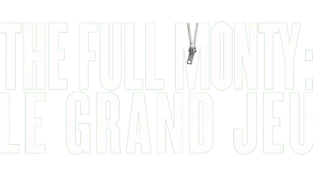 The Full Monty - Le Grand Jeu