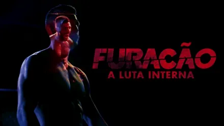 thumbnail - Furacão: A Luta Interna