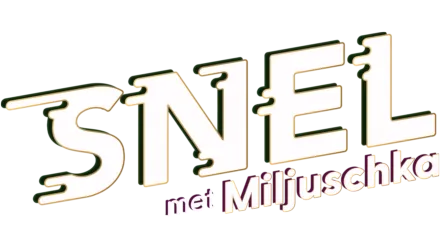 Snel met Miljuschka