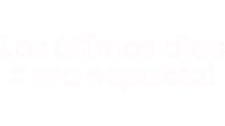 Los últimos días de la era espacial