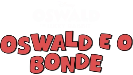 Oswald e o Bonde