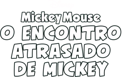 O Encontro Atrasado de Mickey