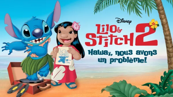 thumbnail - Lilo & Stitch 2 : Hawaï, nous avons un problème !