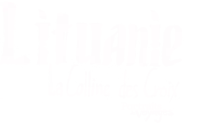 PORTRAITS DE VOYAGE : LITHUANIE - La Colline des Croix