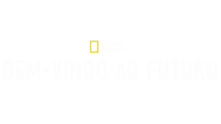 Bem-Vindo ao Futuro