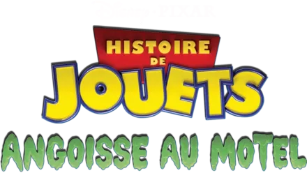 Histoire de jouets : Angoisse au motel