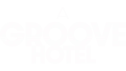 A Groove Hotel