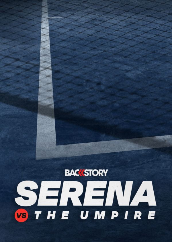 Backstory: Serena vs. The Umpire on Disney+ UK