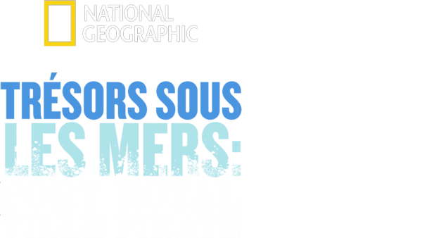 Trésors sous les mers : Port Royal ville pirate
