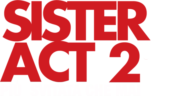 Sister Act 2 - Più Svitata Che Mai