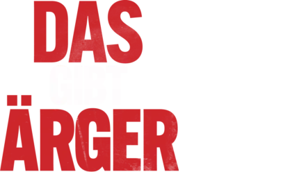 Das gibt Ärger