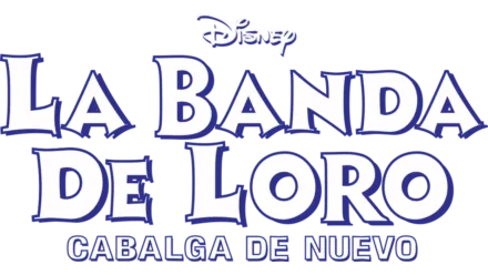 La Banda de Loro cabalga de nuevo