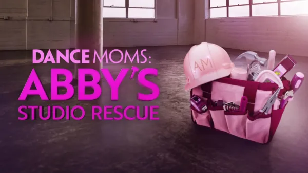 thumbnail - Dance Moms: Abby's Studio Rescue