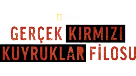 Gerçek Kırmızı Kuyruklar Filosu