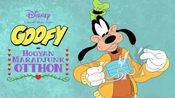 thumbnail - A Disney bemutatja: Goofy - Hogyan maradjunk otthon