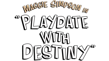 Maggie Simpson in "Playdate with Destiny"
