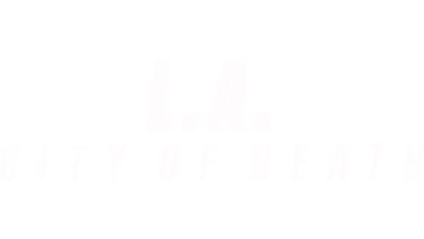 L.A.: City of Death
