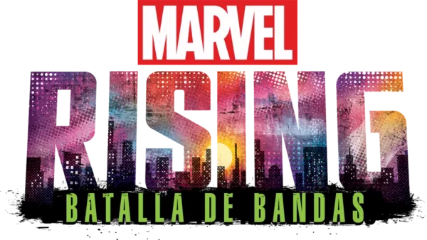 Marvel Rising: Batalla de las bandas