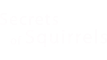 Secrets of Squirrels