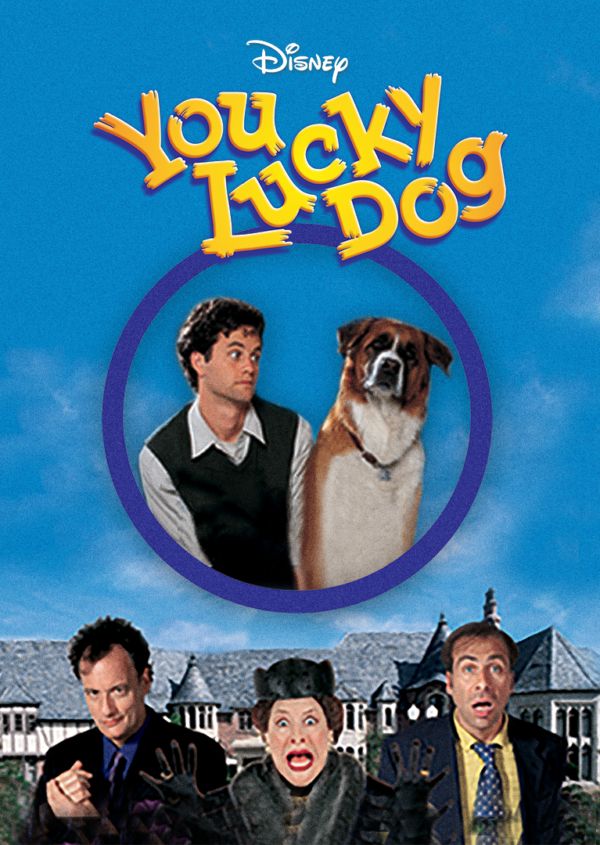 You Lucky Dog on Disney+ CA