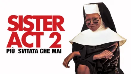 thumbnail - Sister Act 2 - Più Svitata Che Mai