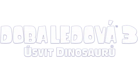 Doba ledová 3: Úsvit dinosaurů