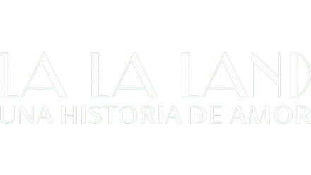 La La Land: Una historia de amor