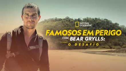 thumbnail - Famosos em Perigo com Bear Grylls: O Desafio