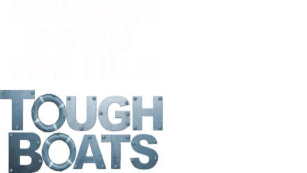 Tough Boats: Journey Down the Nile