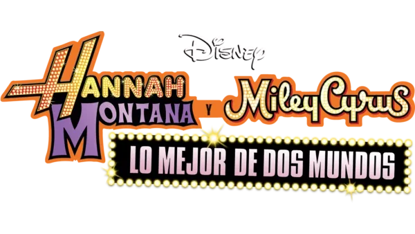 Hannah Montana y Miley Cyrus: Lo mejor de dos mundos