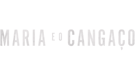 Maria e o Cangaço