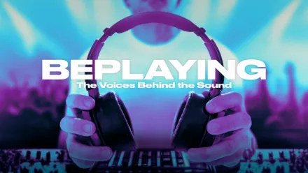 thumbnail - Beplaying | The Voices Behind the Sound