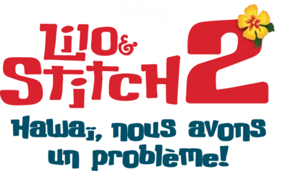 Lilo & Stitch 2 : Hawaï, nous avons un problème !