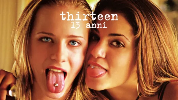 thumbnail - Thirteen - 13 anni